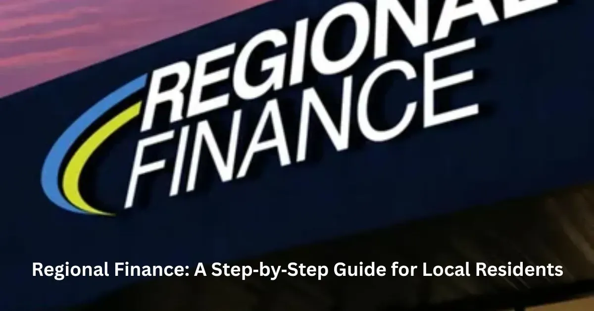 Regional Finance: A Step‑by‑Step Guide for Local Residents